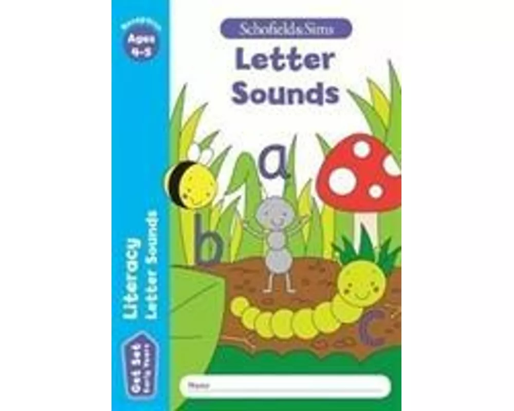 Get Set Literacy: Letter Sounds, Early Years Foundation Stage, Ages 4-5