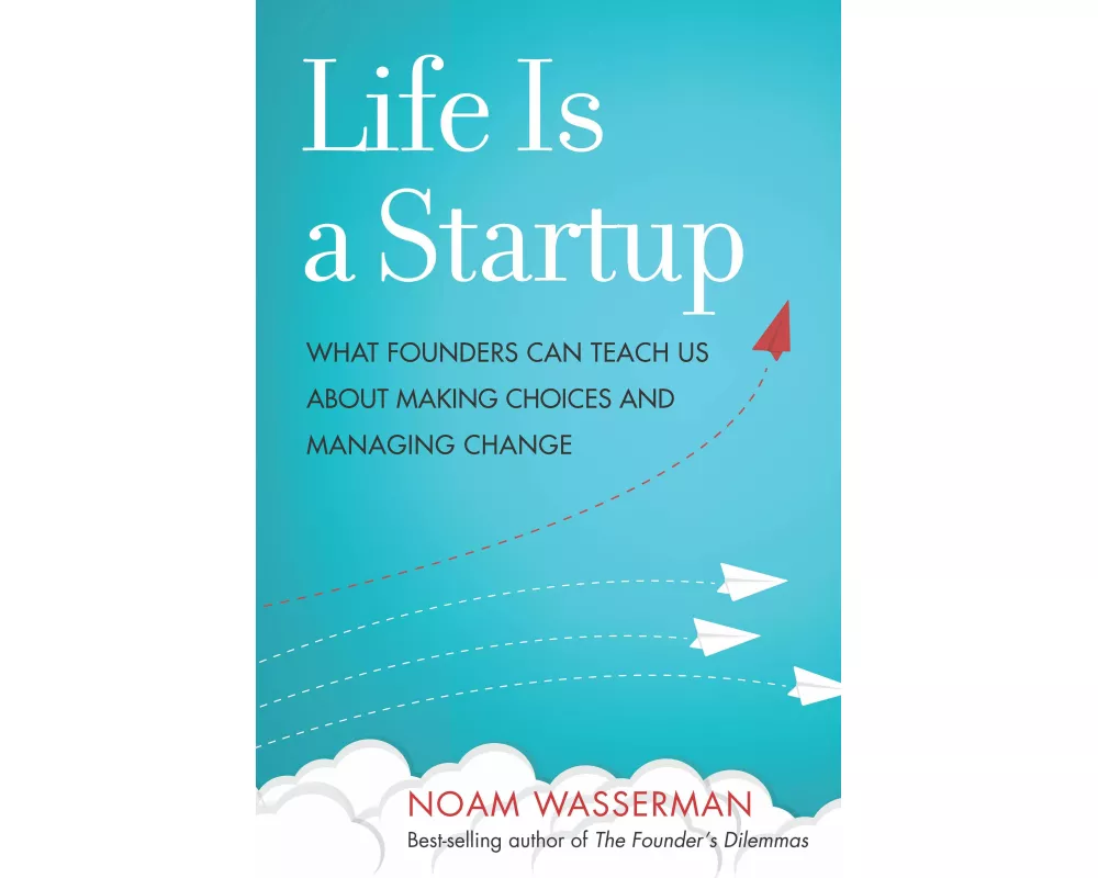 Life Is a Startup