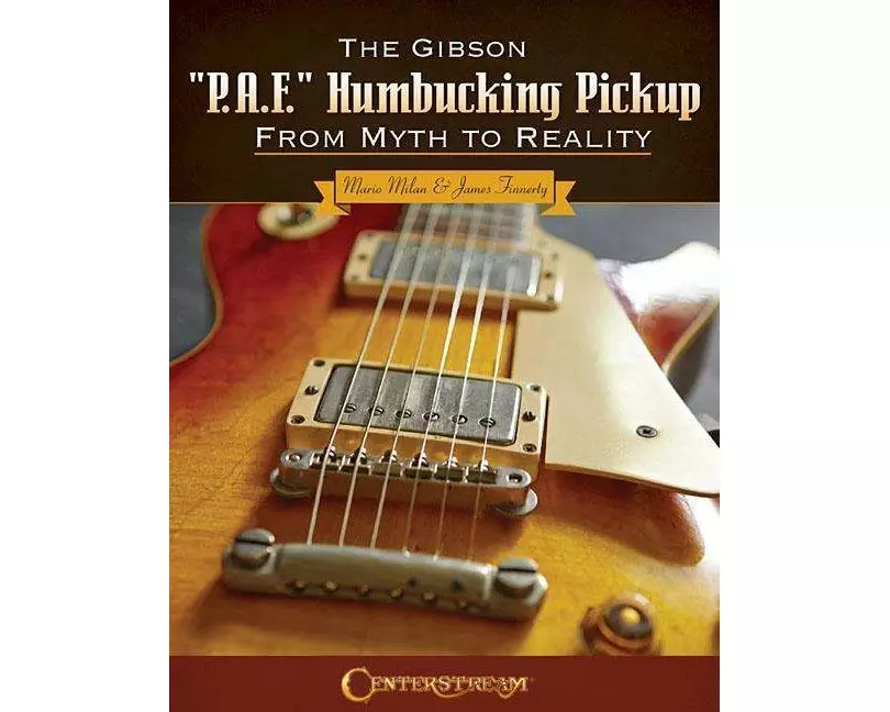 The Gibson P.A.F. Humbucking Pickup: From Myth to Reality