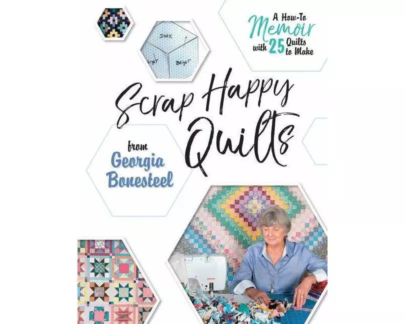 Scrap Happy Quilts from Georgia Bonesteel