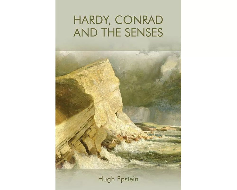 Hardy, Conrad and the Senses