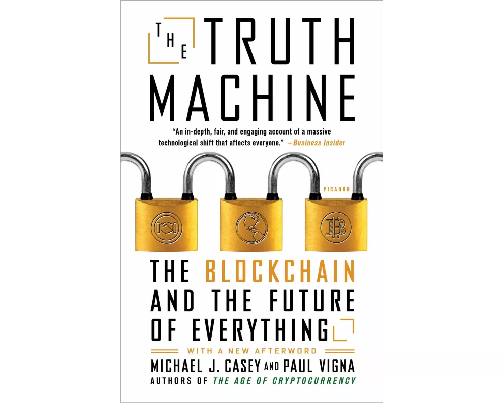 The Truth Machine: The Blockchain and the Future of Everything