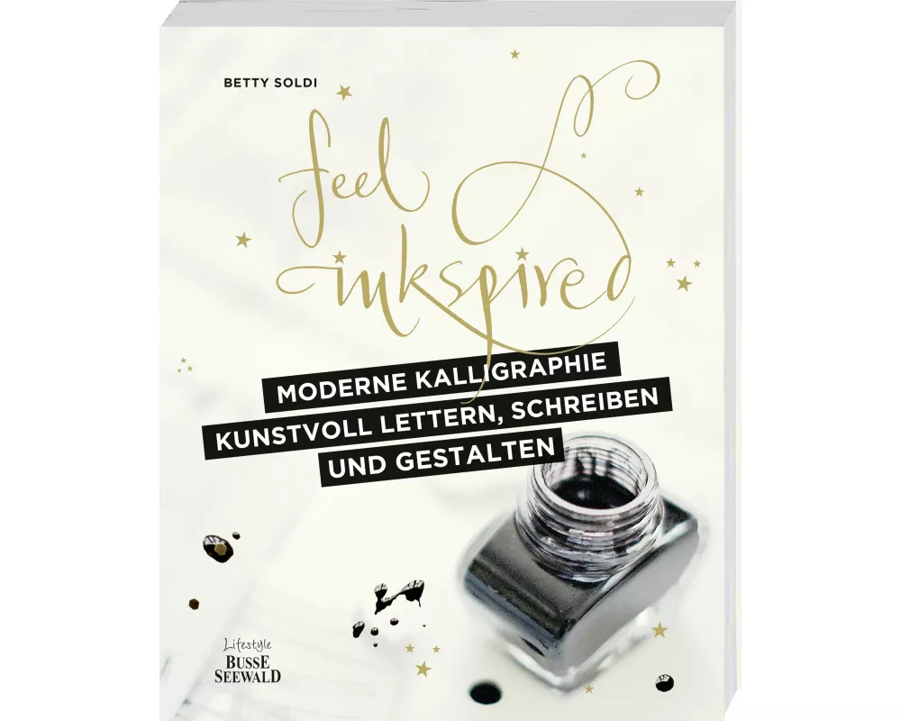 Moderne Kalligraphie – Kunstvoll lettern, schreiben und gestalten