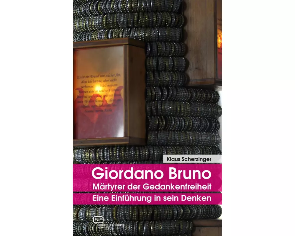 Giordano Bruno - Märtyrer der Gedankenfreiheit