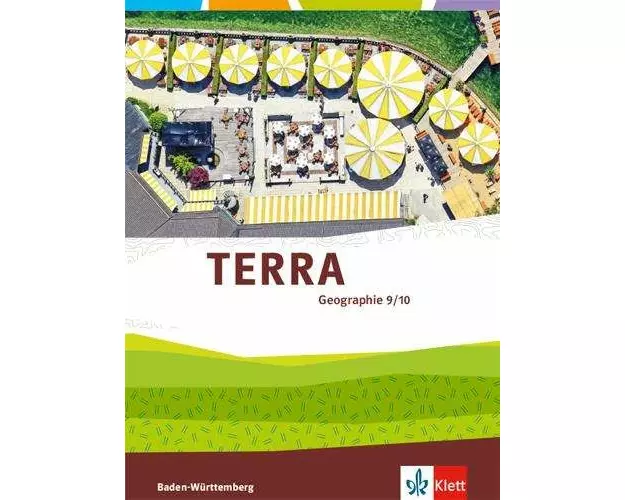 TERRA Geographie 9/10. Schülerbuch Klasse 9/10. Ausgabe Baden-Württemberg