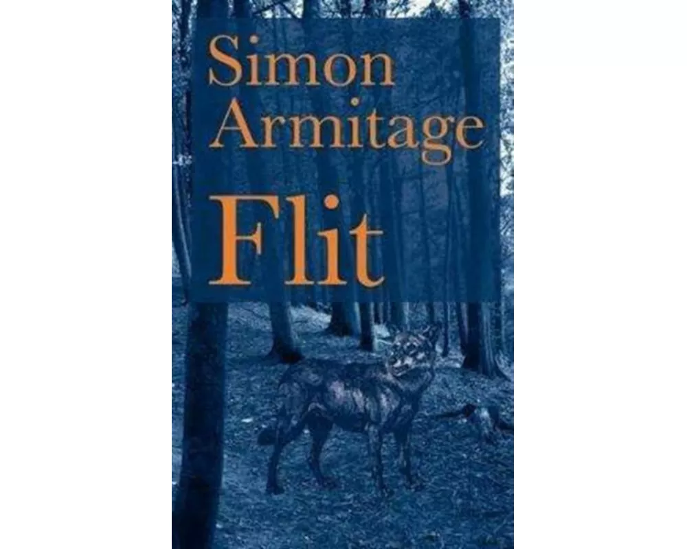 Flit Simon Armitage, Flit
