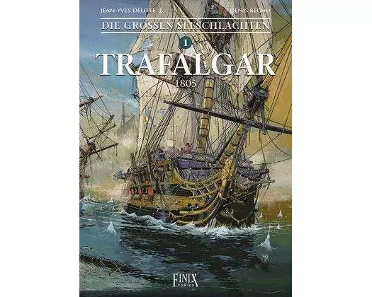 Die Großen Seeschlachten 1. Trafalgar