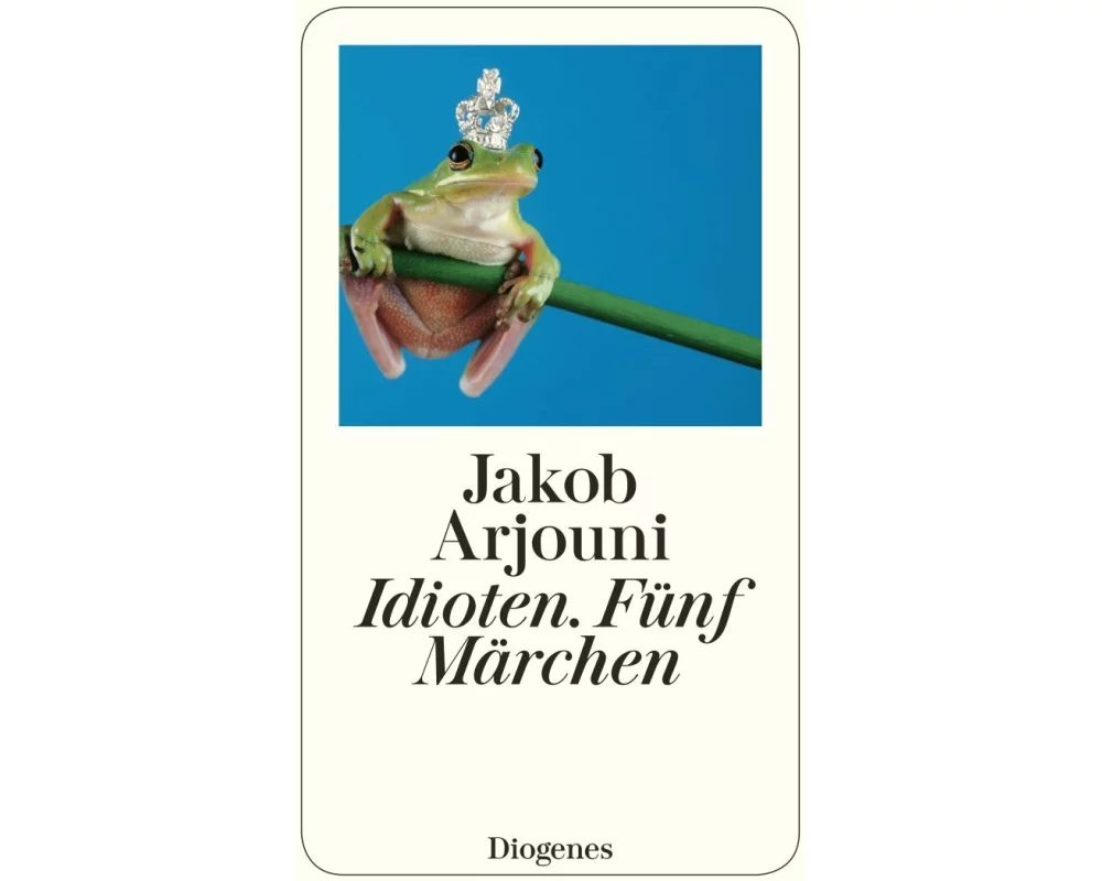 Idioten. Fünf Märchen
