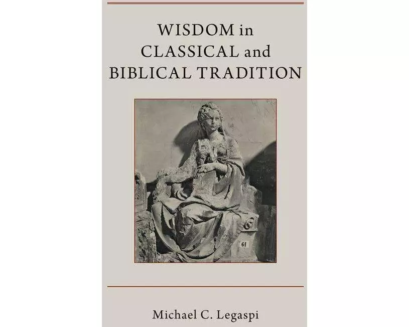 Wisdom in Classical and Biblical Tradition