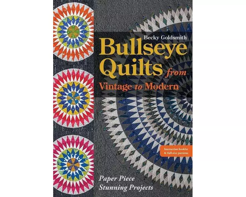 Bullseye Quilts from Vintage to Modern