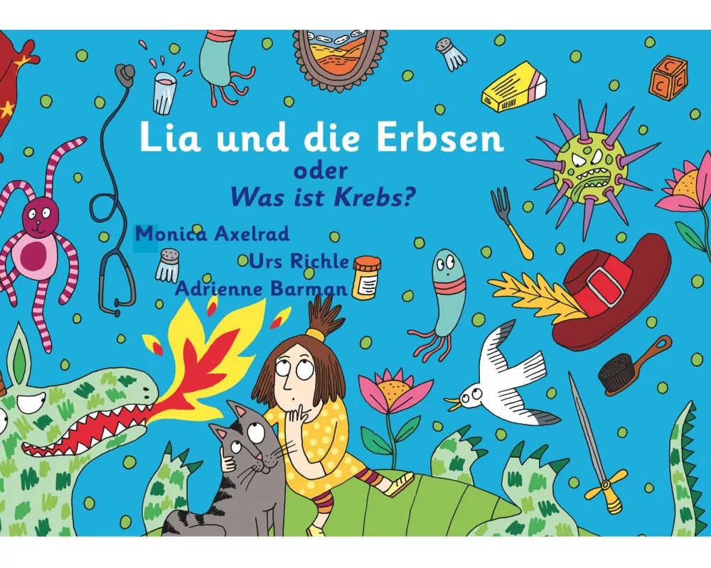 Lia und die Erbsen oder Was ist Krebs? - Version "Mutter hat Krebs"