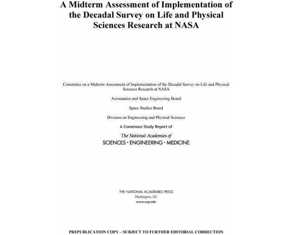 A Midterm Assessment of Implementation of the Decadal Survey on Life and Physical Sciences Research at NASA