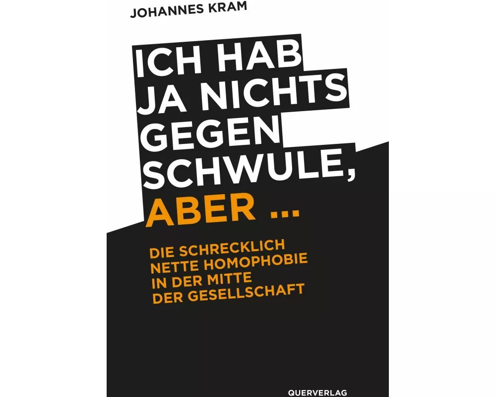 Ich hab ja nichts gegen Schwule, aber