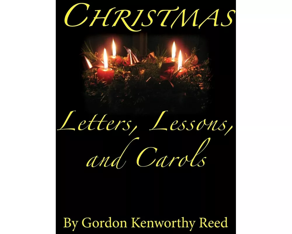 Christmas Letters, Lessons, and Carols