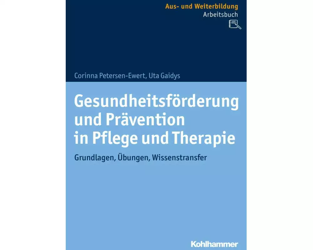Gesundheitsförderung und Prävention in Pflege und Therapie