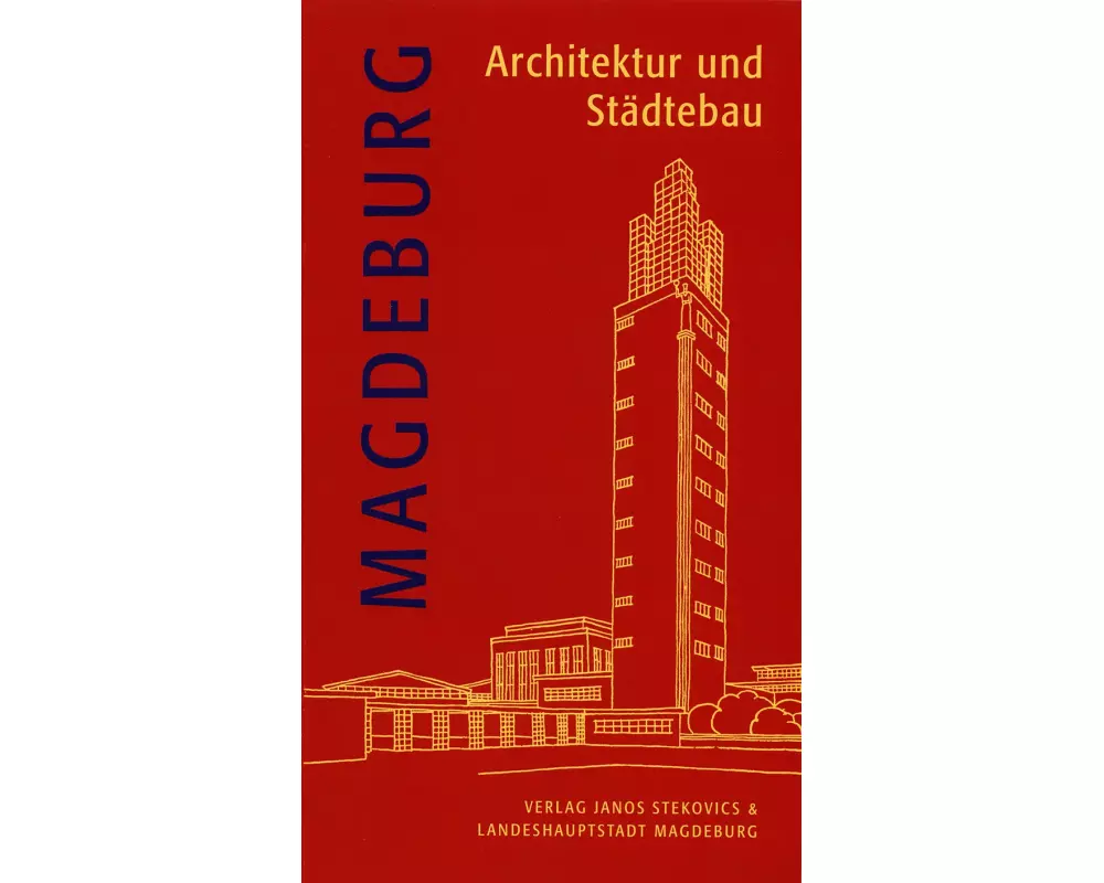 Magdeburg - Architektur und Städtebau