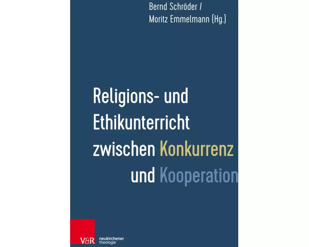 Religions- und Ethikunterricht zwischen Konkurrenz und Kooperation