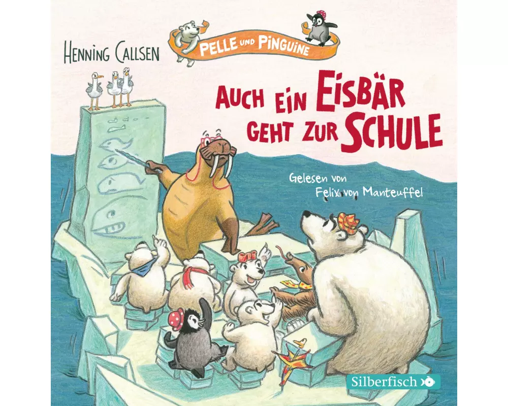 Pelle und Pinguine 2: Auch ein Eisbär geht zur Schule