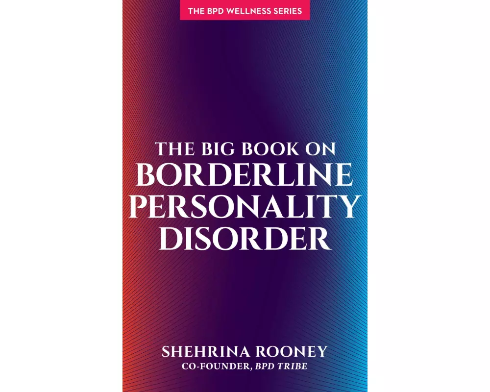 The Big Book on Borderline Personality Disorder