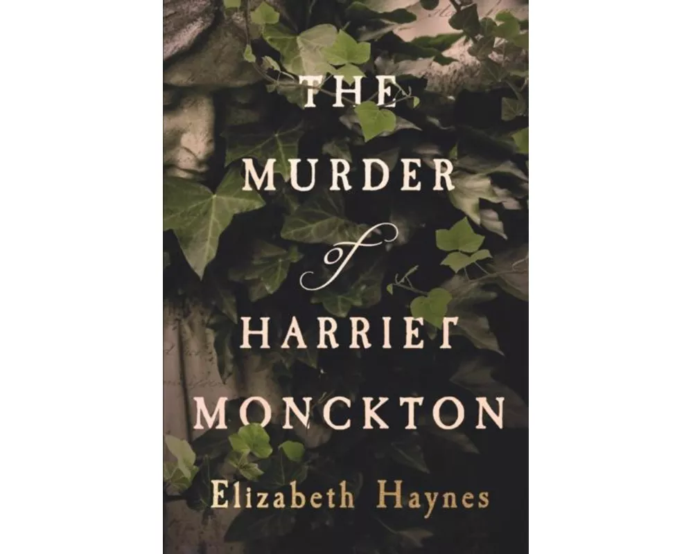 The Murder Of Harriet Monckton