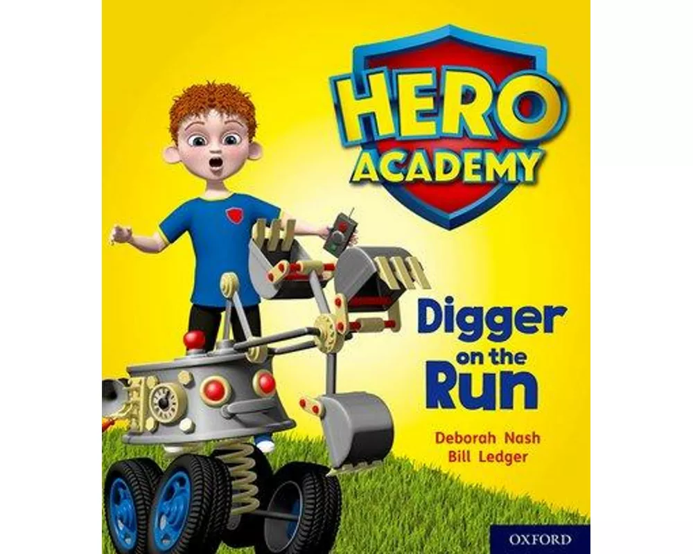 Hero Academy: Oxford Level 4, Light Blue Book Band: Digger on the Run