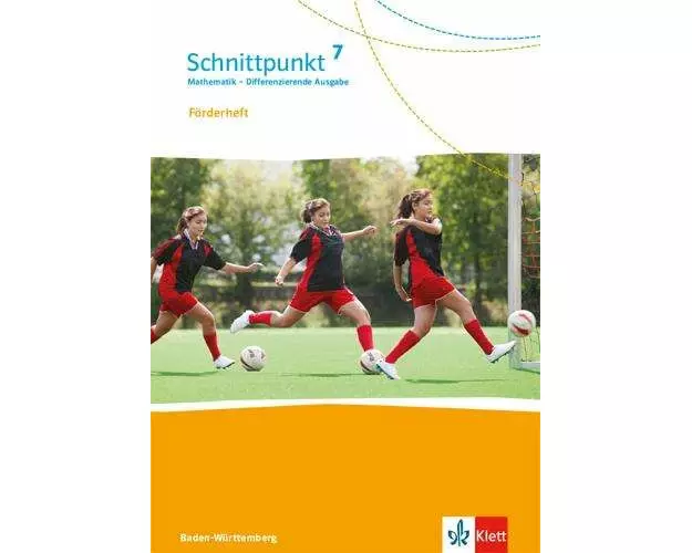 Schnittpunkt Mathematik 7. Förderheft mit Lösungen Klasse 7. Differenzierende Ausgabe Baden-Württemberg