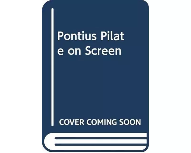 Pontius Pilate On Screen