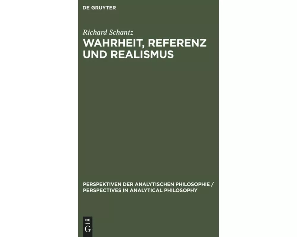 Wahrheit, Referenz und Realismus
