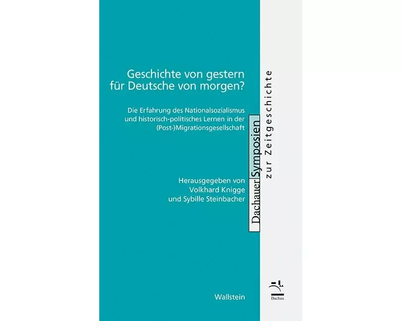 Geschichte von gestern für Deutsche von morgen?