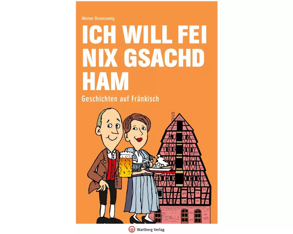 Ich will fei nix gsachd ham