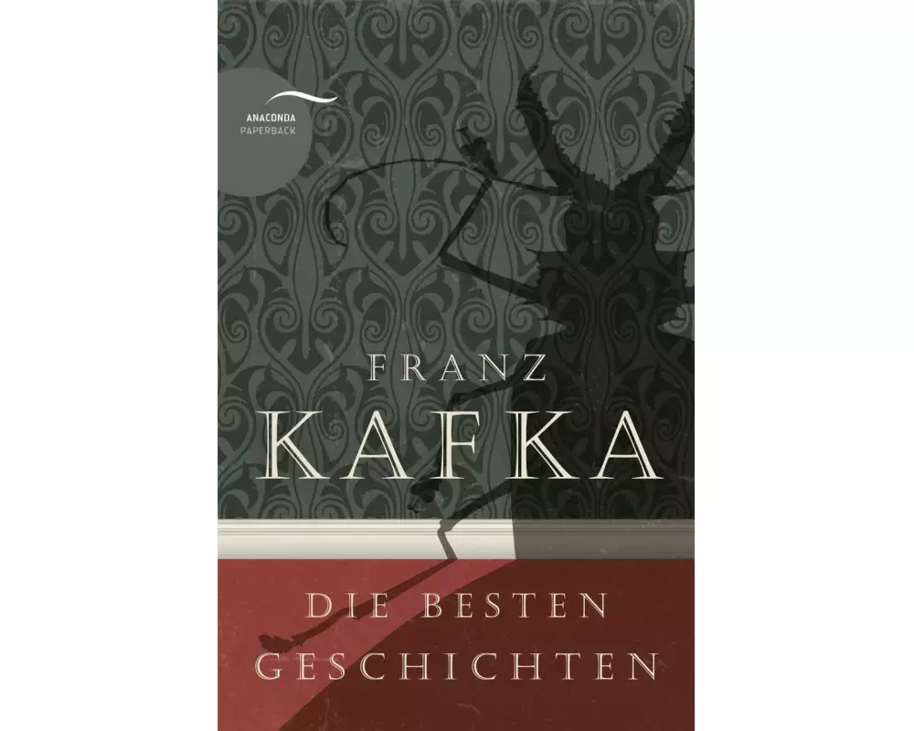 Franz Kafka - Die besten Geschichten