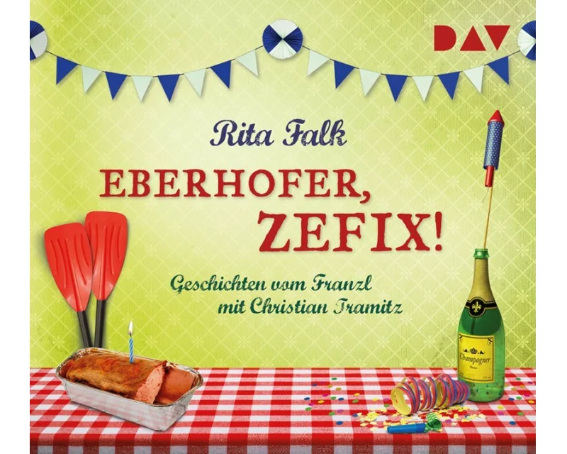 Eberhofer, zefix! Geschichten vom Franzl