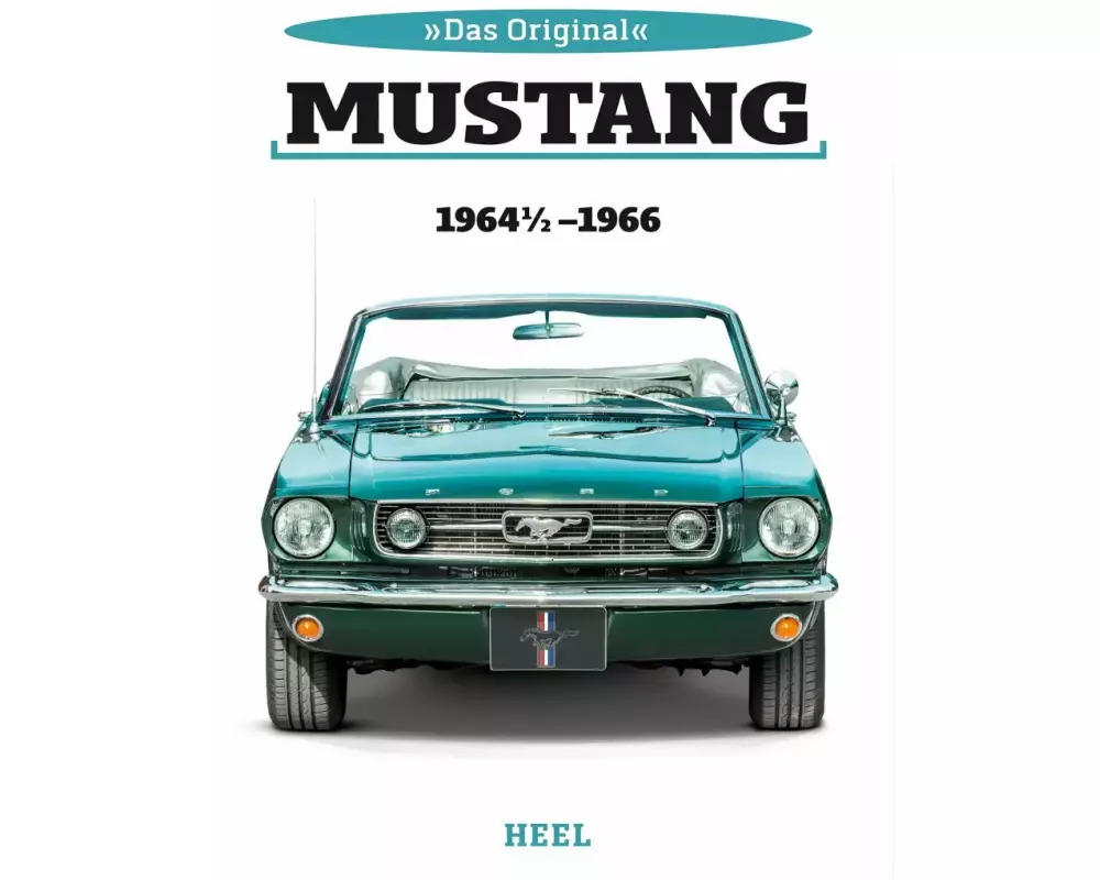 Das Original: Ford Mustang 1964 1/2 bis 1966