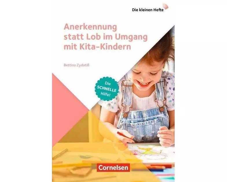 Die kleinen Hefte. Anerkennung statt Lob im Umgang mit Kita-Kindern