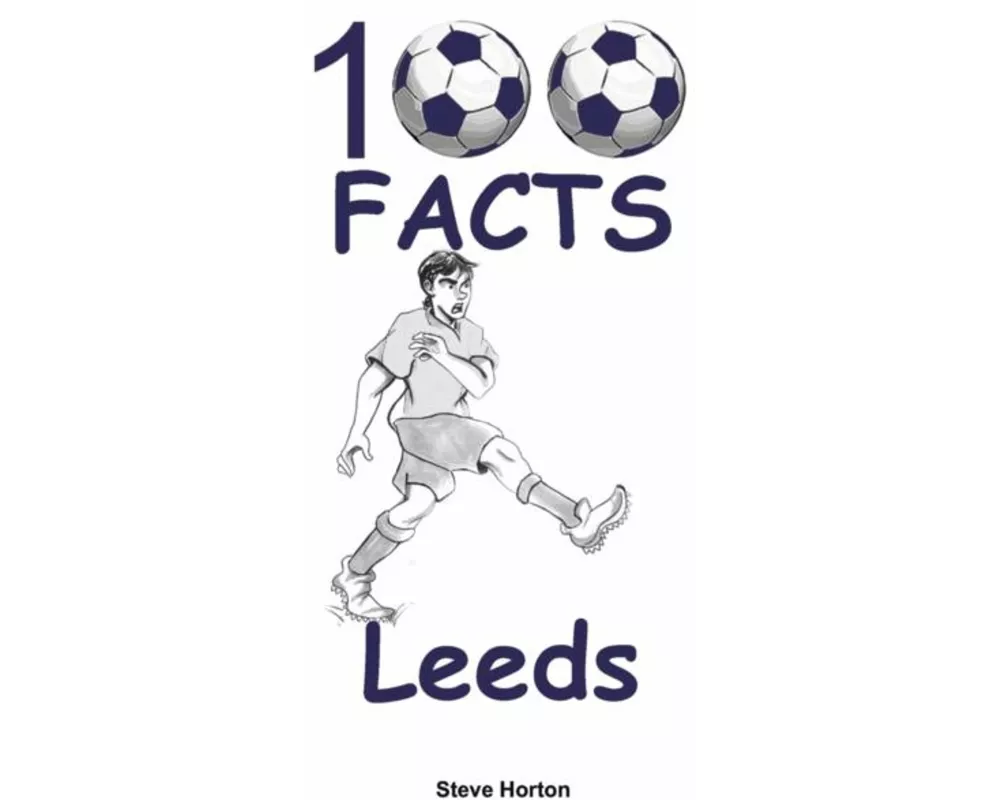 100 Facts - Leeds