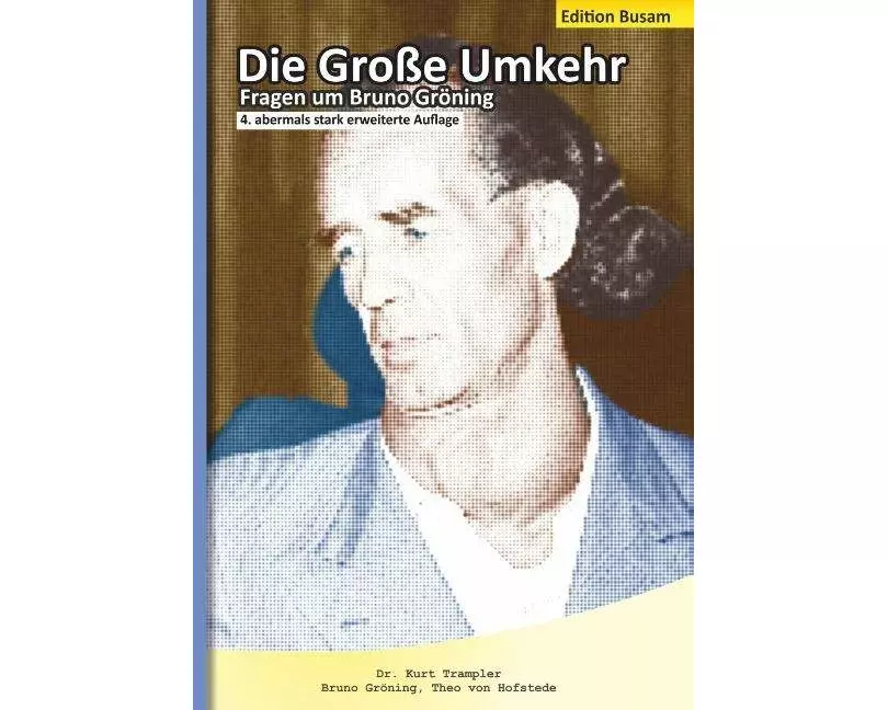 Die Große Umkehr - Fragen um Bruno Gröning - Edition Busam