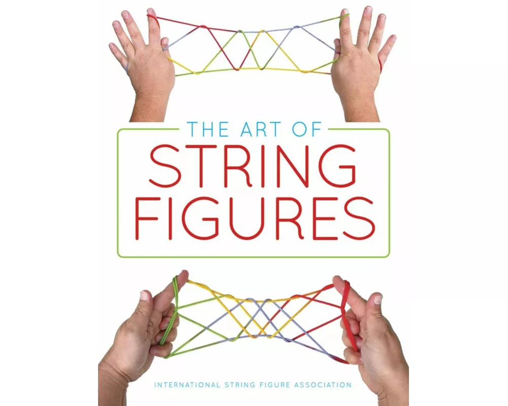 The Art of String Figures