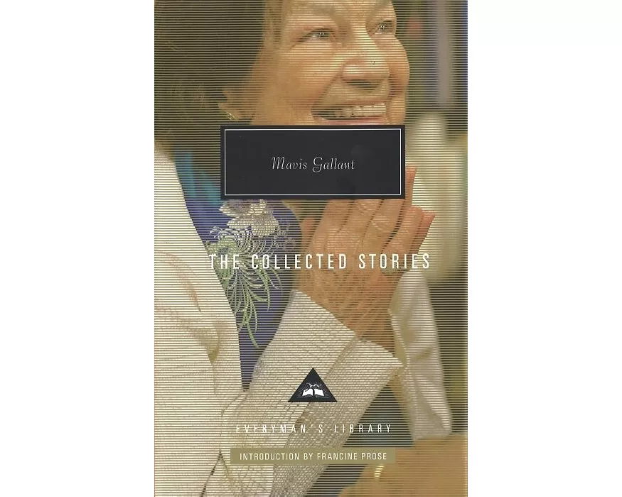 Mavis Gallant Collected Stories