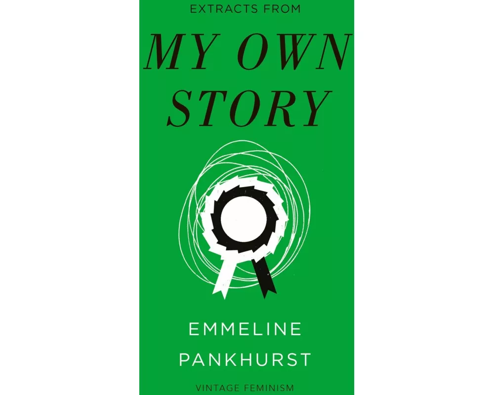 My Own Story (Vintage Feminism Short Edition)
