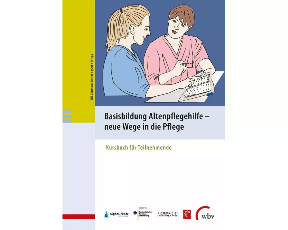 Basisbildung Altenpflegehilfe - neue Wege in die Pflege