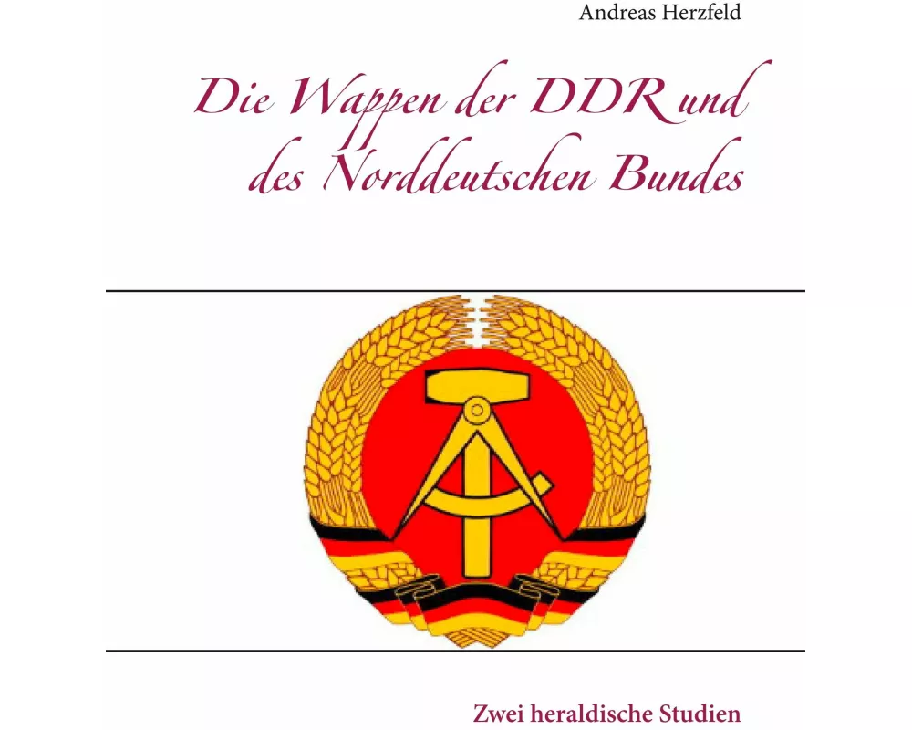 Die Wappen der DDR und des Norddeutschen Bundes