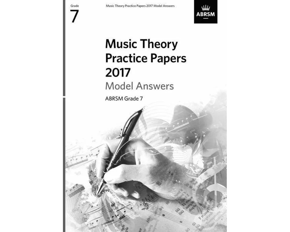 Music Theory Practice Papers 2017 Model Answers, ABRSM Grade 7