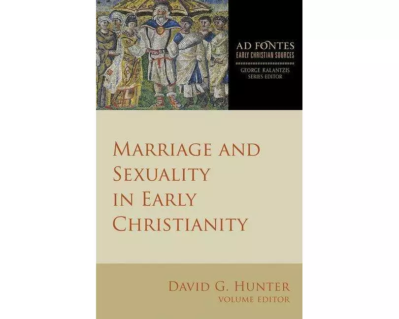 Marriage and Sexuality in Early Christianity