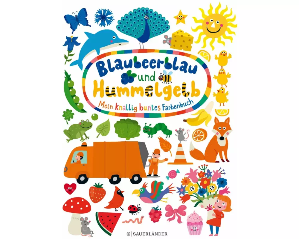 Blaubeerblau und Hummelgelb Mein knallig buntes Farbenbuch