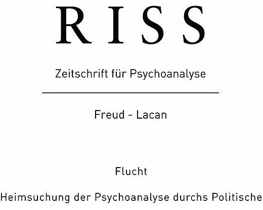 Flucht. Heimsuchung der Psychoanalyse durchs Politische