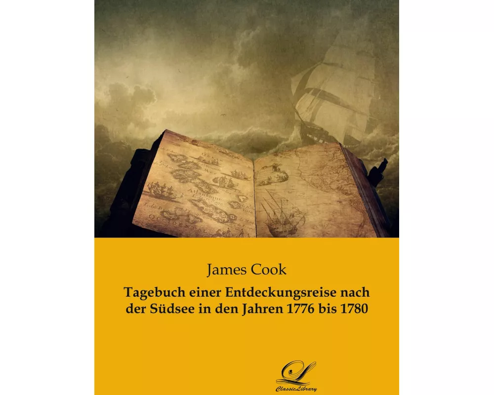 Tagebuch einer Entdeckungsreise nach der Südsee in den Jahren 1776 bis 1780