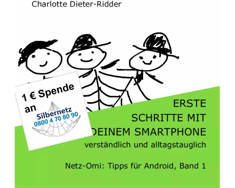 Erste Schritte mit deinem Smartphone - verständlich und alltagstauglich