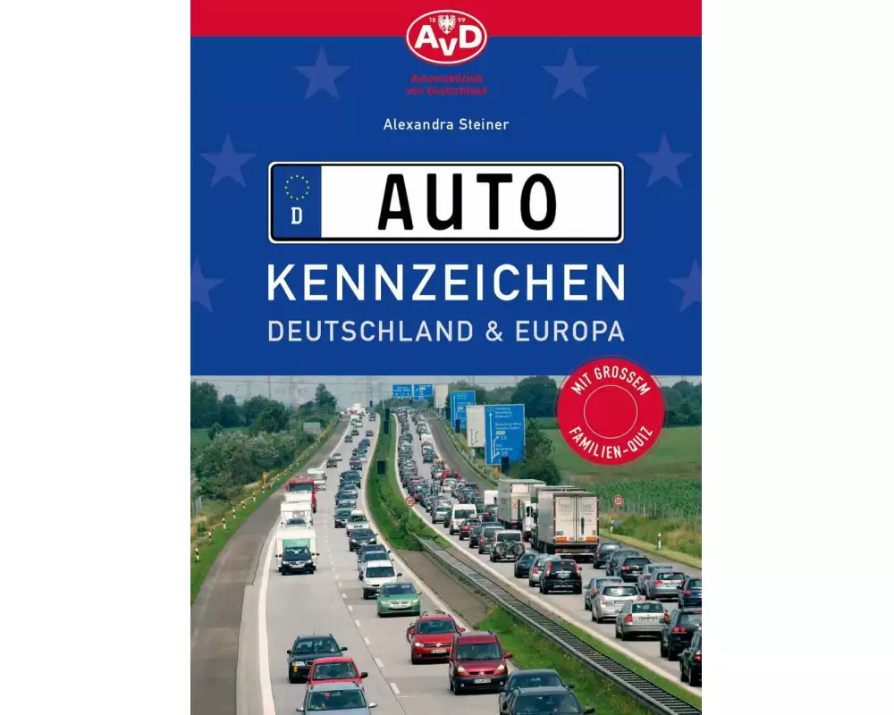 Das große Buch der Autokennzeichen. ALLE! Kennzeichen von Deutschland und Europa