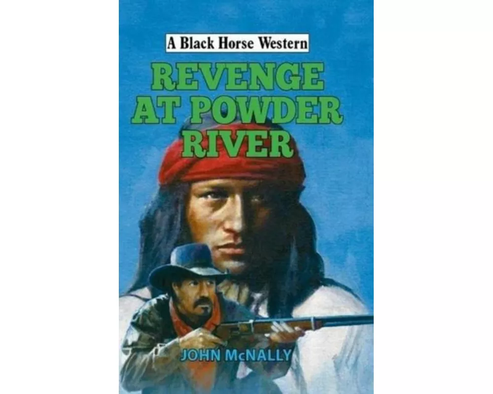 Revenge at Powder River