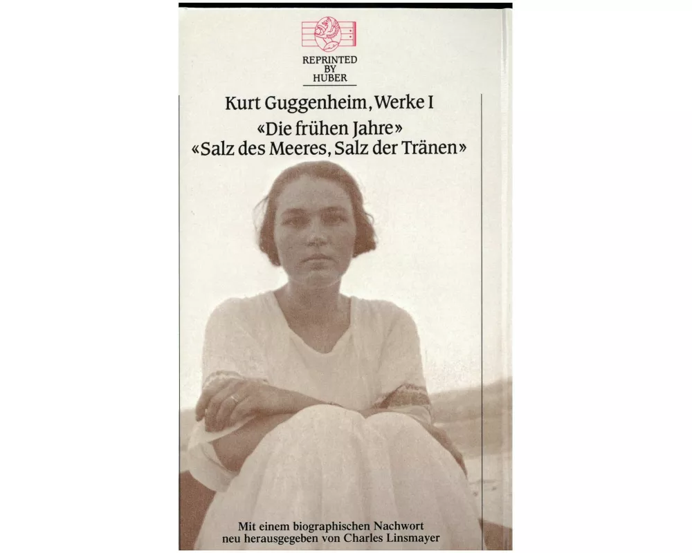 Kurt Guggenheim, Werke I: Die frühen Jahre / Salz des Meeres, Salz der Tränen